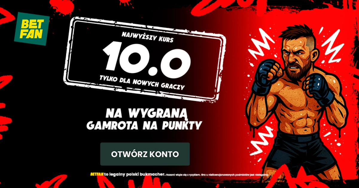 Kurs 10.0 na wygraną Gamrota na punkty
