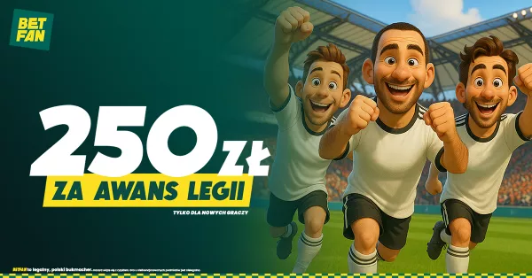 Betfan oferuje 250 PLN za awans Legii