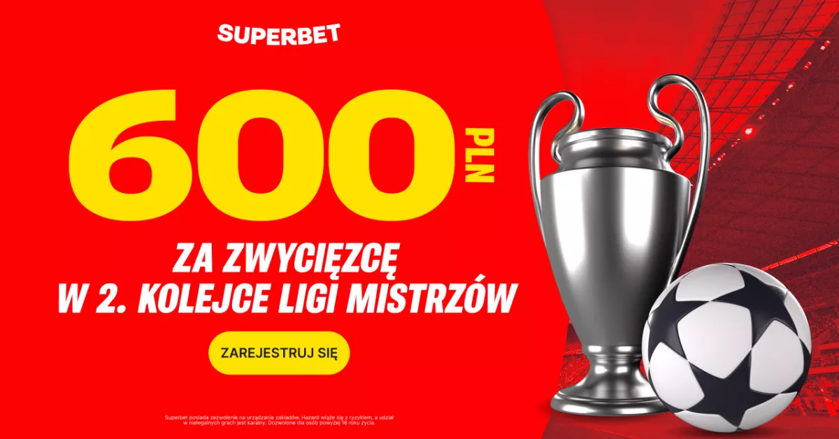 600 PLN bonusu na 2. kolejkę LM