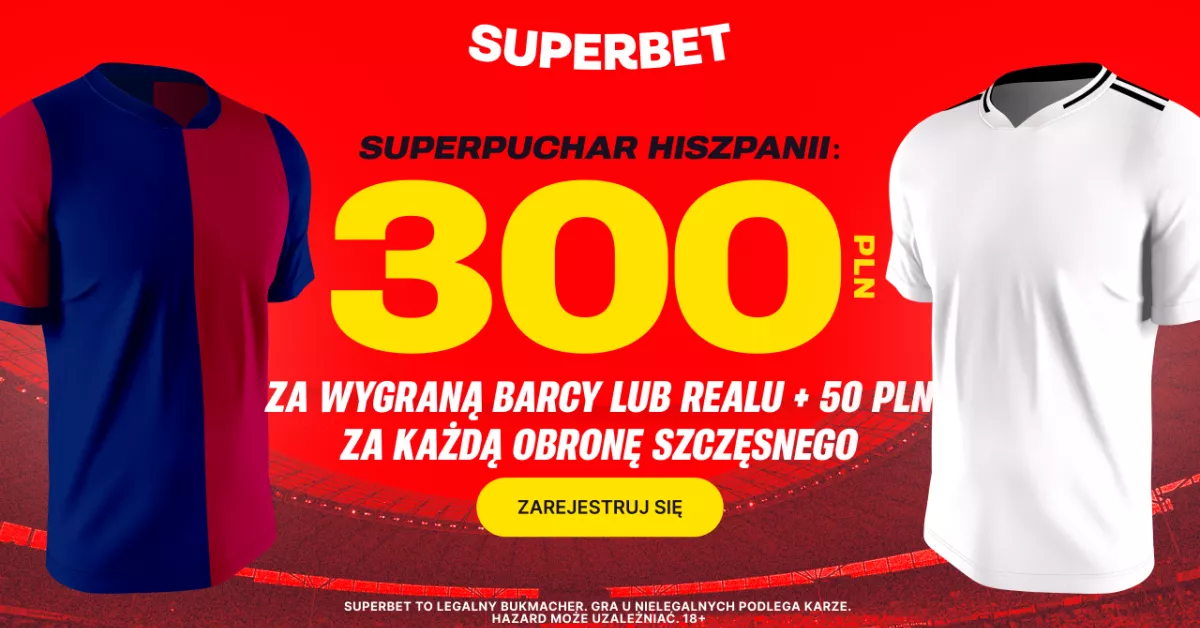 300+50 PLN na finał Superpucharu Hiszpanii