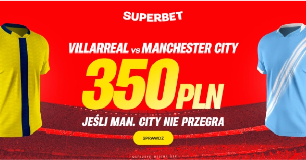 350 PLN, jeśli Manchester City nie przegra