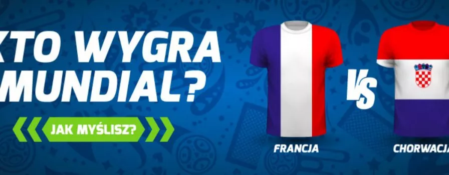 Promocje i bonusy na finał MŚ 2018!