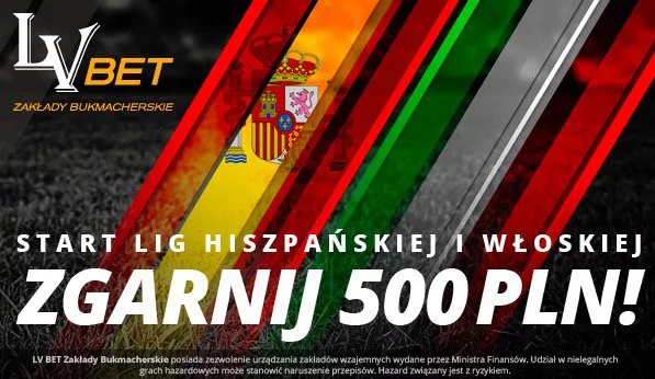 500 PLN na start LaLiga i Serie A!