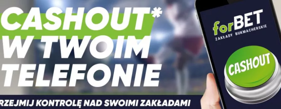 Forbet wprowadza cash-out!