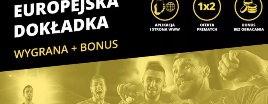 Europejska Dokładka w Fortunie. 20 PLN dla każdego!