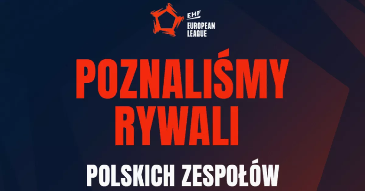 Polskie drużyny poznały rywali w Lidze Europejskiej 2024/25!