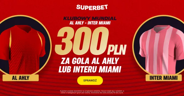 300 PLN bonusu na dzień otwarcia Klubowych MŚ 2025!