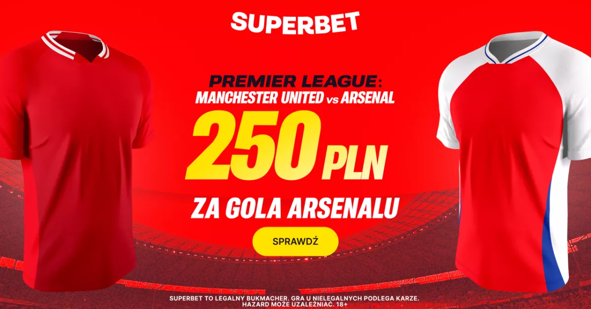 Bonus 250 PLN za gola Arsenalu w meczu z Manchesterem United