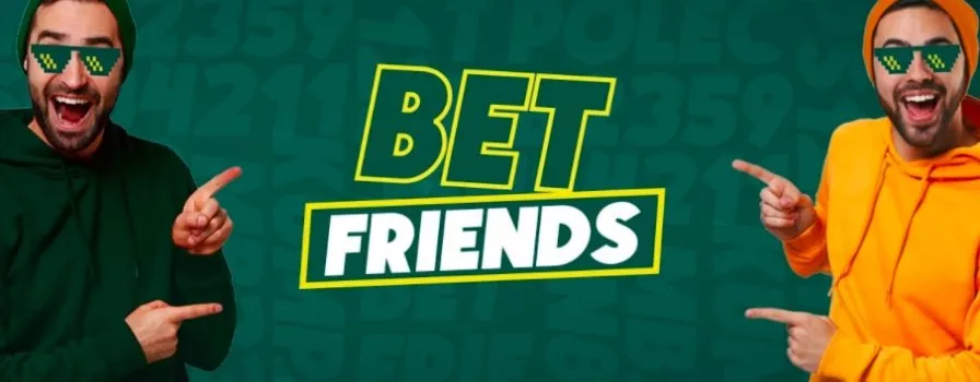 Bet Friends, czyli zaproś kumpla do Betfan i odbierz 100 złotych!