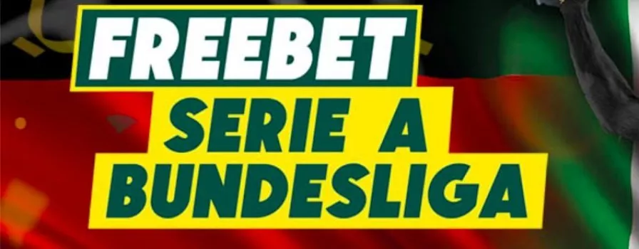Freebet na powrót Bundesligi i Serie A.