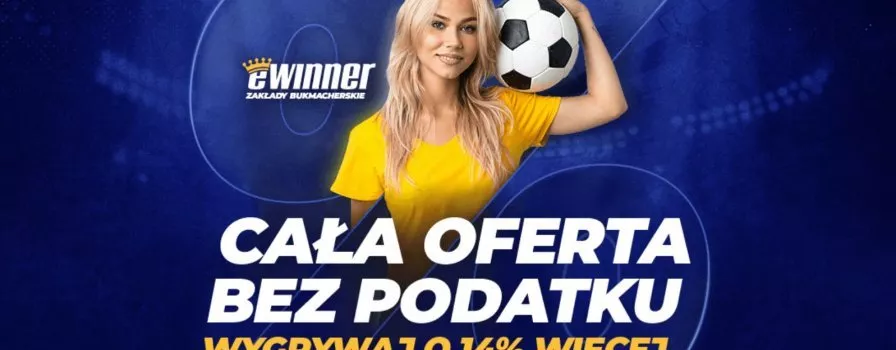 Obstawianie bez podatku w eWinner. Większe wygrane dla każdego!