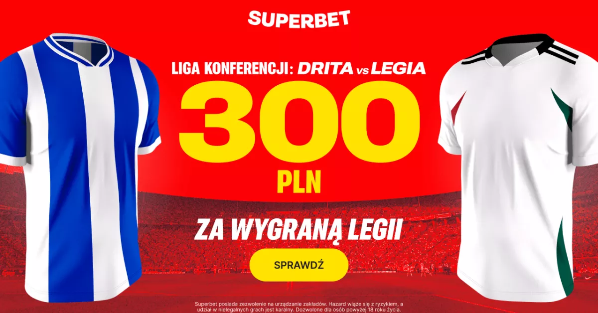 300 PLN, jeśli Legia wygra z Dritą