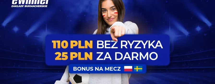 Darmowy bonus 25 zł na Polska - Szwecja w eWinner