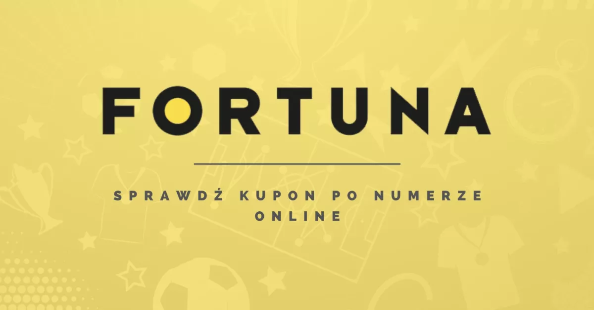 Fortuna sprawdź kupon po numerze online