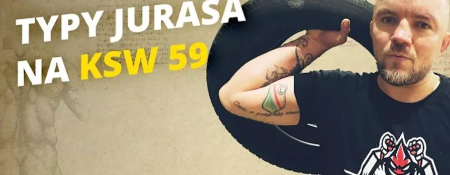 KSW 59 typy Jurasa. Pewniaki na galę