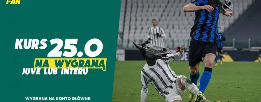 Kurs 25.0 na Juventus i Inter w hicie Serie A!