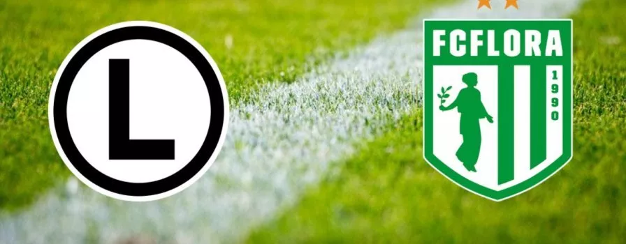 Legia - Flora Tallin - typy, kursy, bonusy (eliminacje do Ligi Mistrzów)
