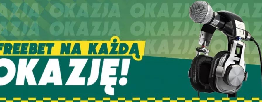 Freebet za każdą każdą okazję Szpakowskiego