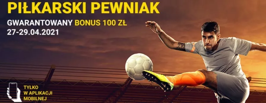 Gwarantowane 100 PLN w Fortunie na LM i LE!