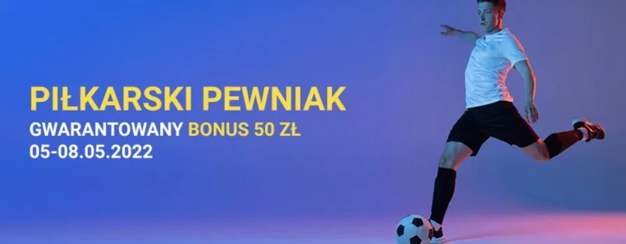 Gwarantowane 50 zł za obstawianie piłki nożnej!