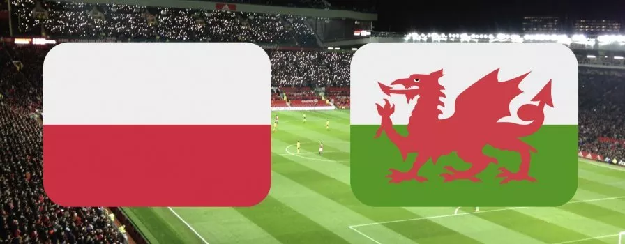 Polska - Walia: typy i kursy bukmacherskie. Kto wygra 01.06.22?