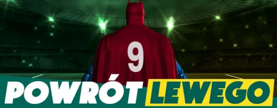 Powrót Lewego. Buk daje freebety!