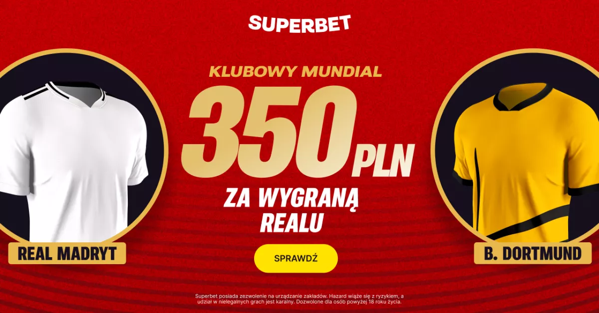 Bonus 350 PLN za zwycięstwo Realu Madryt z Borussią Dortmund