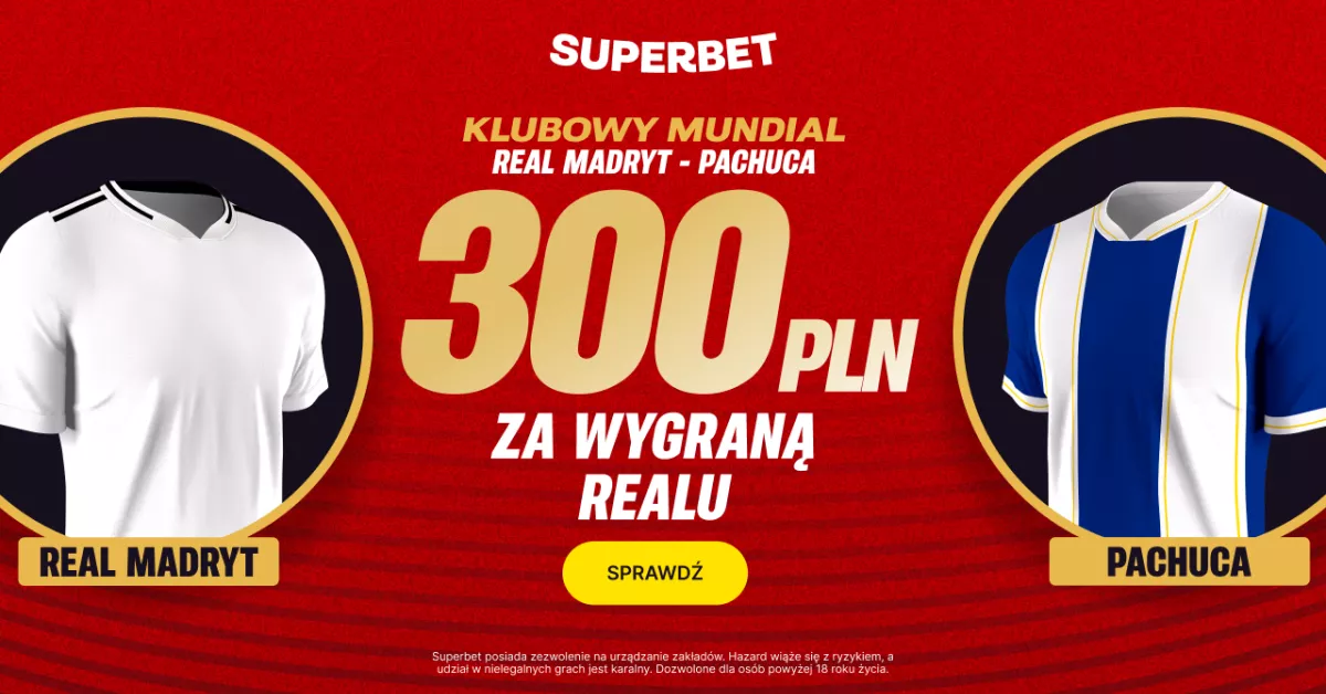300 PLN za wygraną Realu z Pachucą