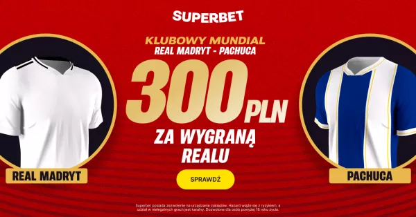 300 PLN za wygraną Realu z Pachucą