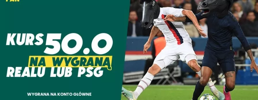 Real - PSG z kursem 50.0 na zwycięzcę w Betfan!