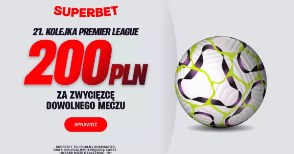 200 PLN na 21. kolejkę Premier League