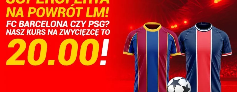 Barcelona - PSG z kursem 20.00 w Superbet!