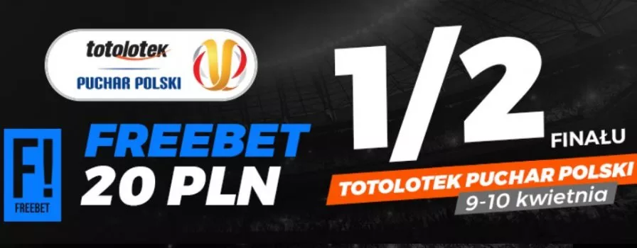 Freebet na Totolotek Puchar Polski!