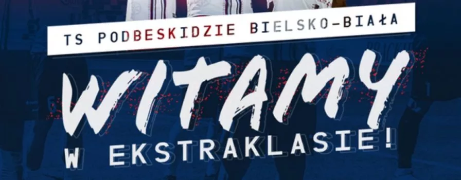 Podbeskidzie w ekstraklasie!