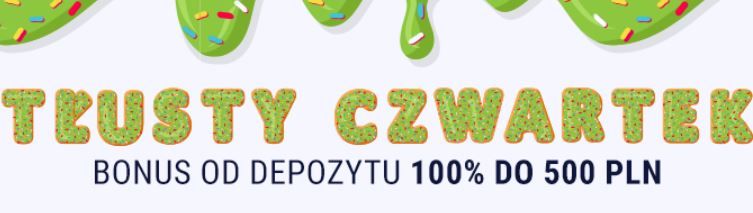 Tłusty czwartek w forBET. Bonus do 500 PLN!