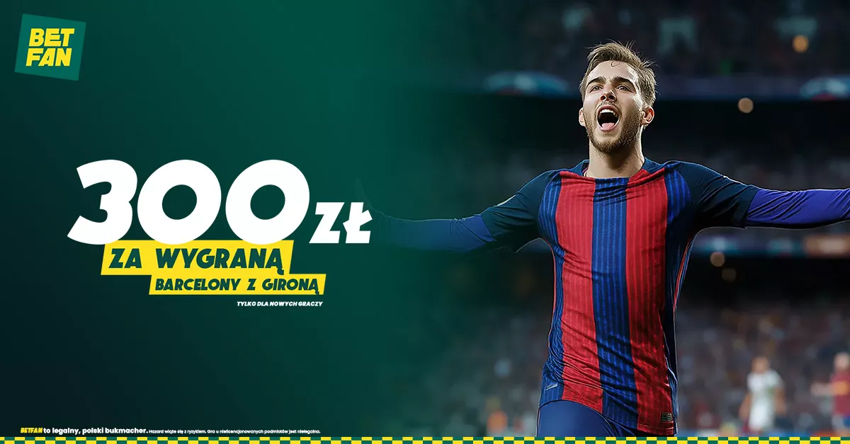 300 PLN za wygraną Barcelony od bukmachera Betfan