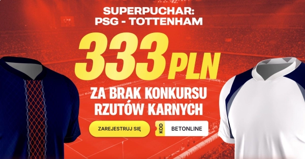 Brak karnych w Superpucharze? Bonus 333 PLN!