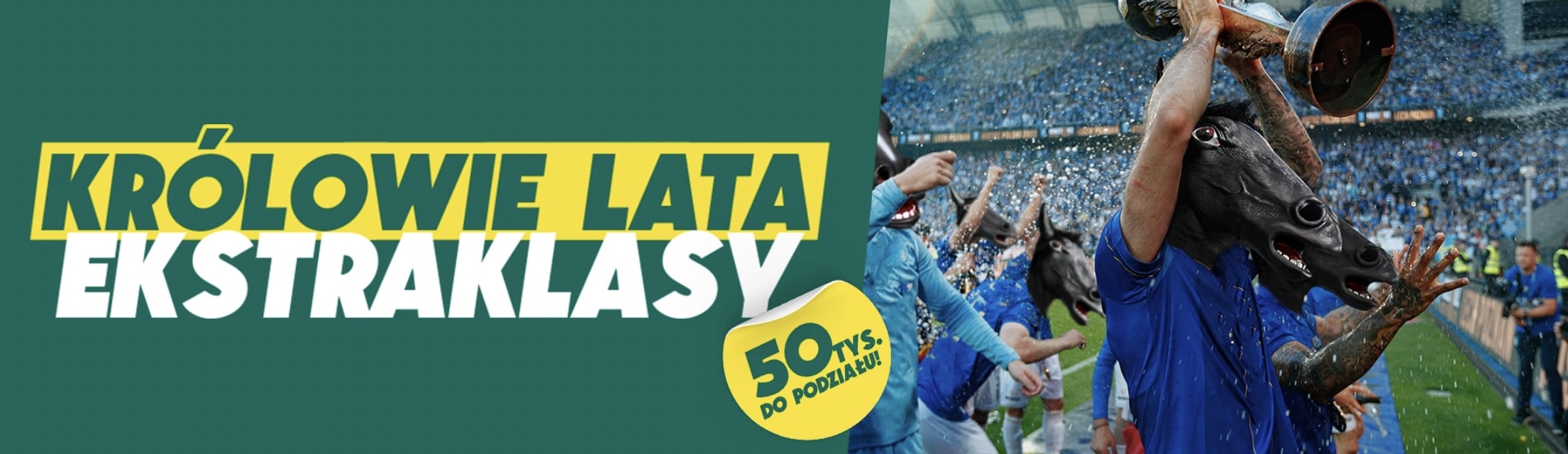 Promocja Królowie Ekstraklasy w Betfan